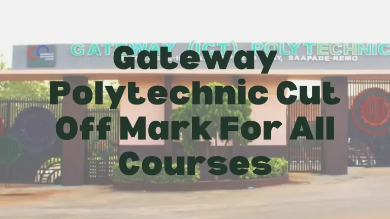 Gateway Polytechnic Saapade-Remo entrance gate. Cut-off marks for all courses.