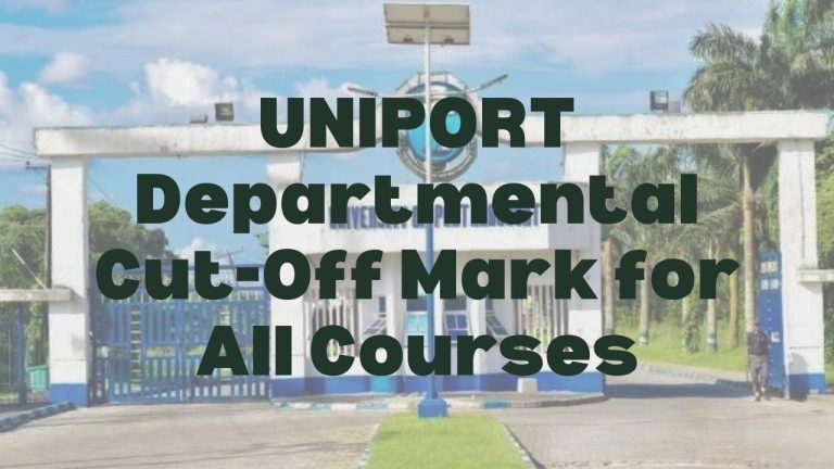 Uniport departmental cut off mark for all courses