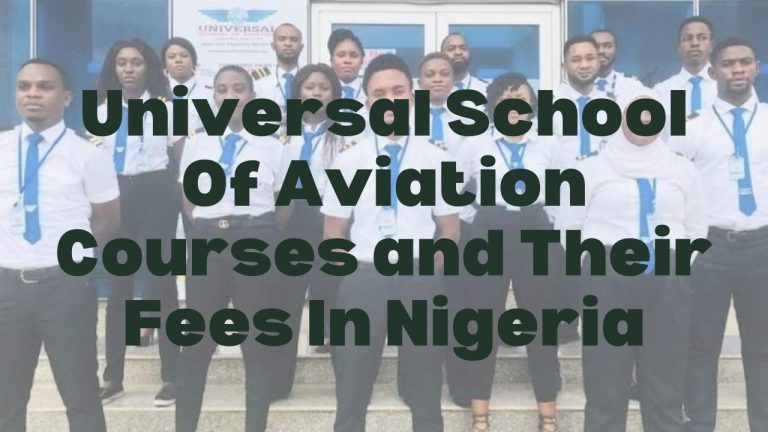 Universal School Of Aviation Courses And Their Fees In Nigeria - Featured Image