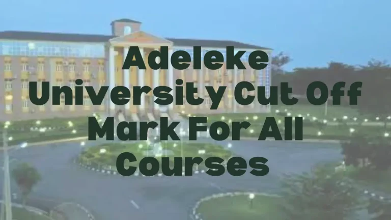 Adeleke University Cut Off Mark - Featured Image