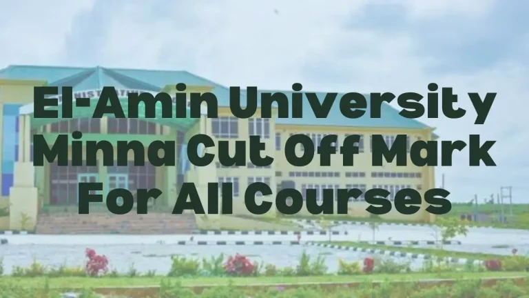 El Amin University Minna Cut Off Mark - Featured Image