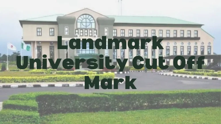 Landmark University's main building; Cut-off mark information