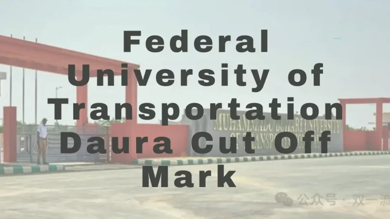 Federal University Of Transportation Daura Cut Off Mark - Featured Image