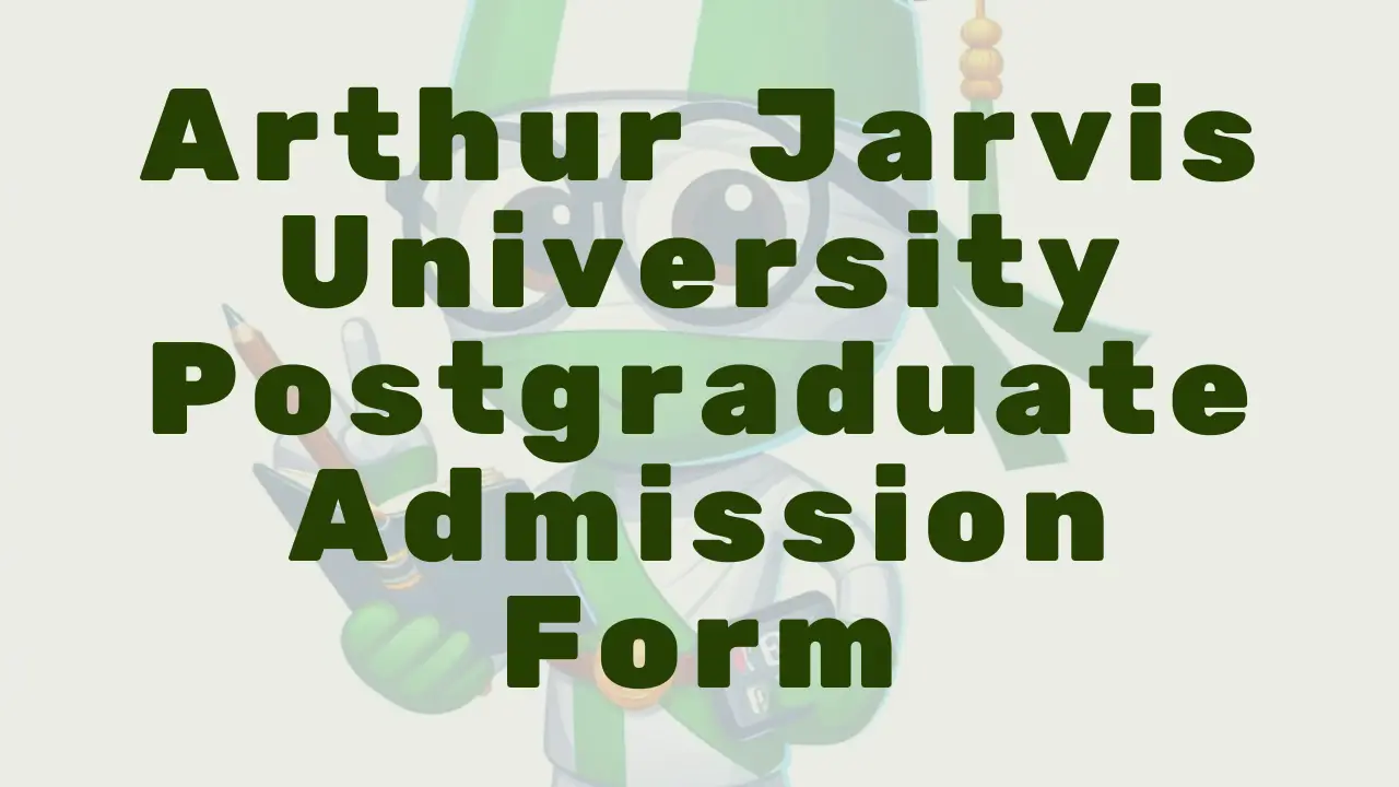 Arthur Jarvis University Postgraduate Admission Form - Featured Image