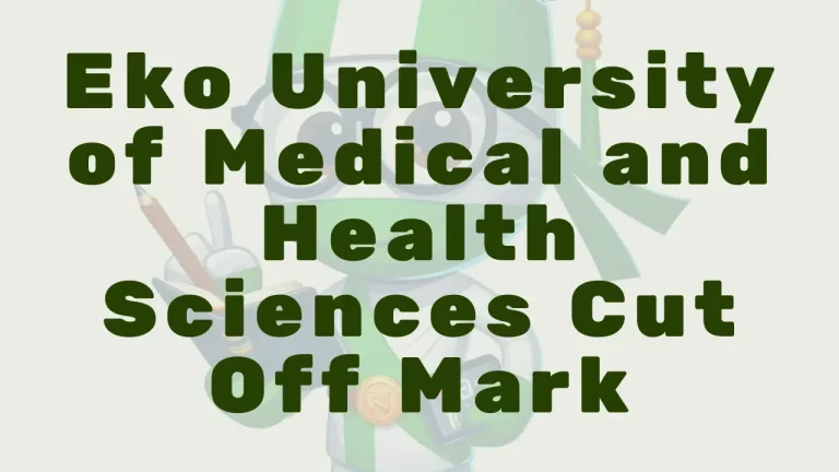 Eko University Of Medical And Health Sciences Cut Off Mark - Featured Image