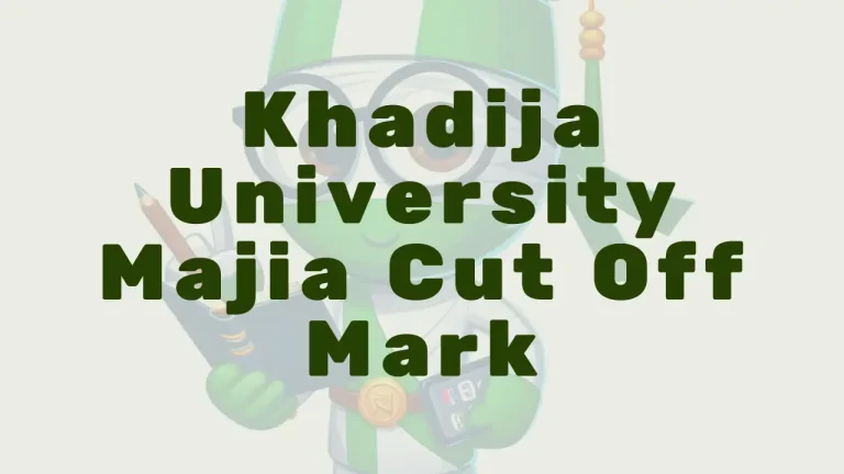 Khadija University Majia Cut Off Mark - Featured Image