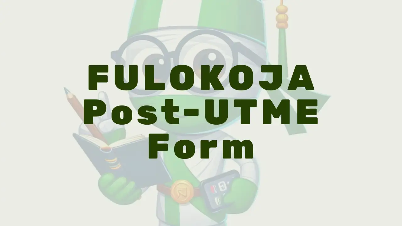 Fulokoja Post Utme Form - Featured Image