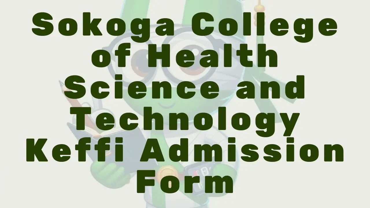 Sokoga College Of Health Science And Technology Admission Form - Featured Image