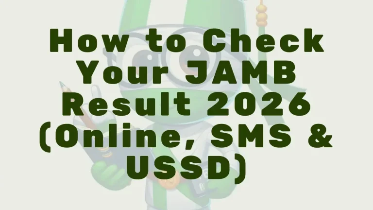 How to Check Your JAMB Result 2026 (Online, SMS & USSD)