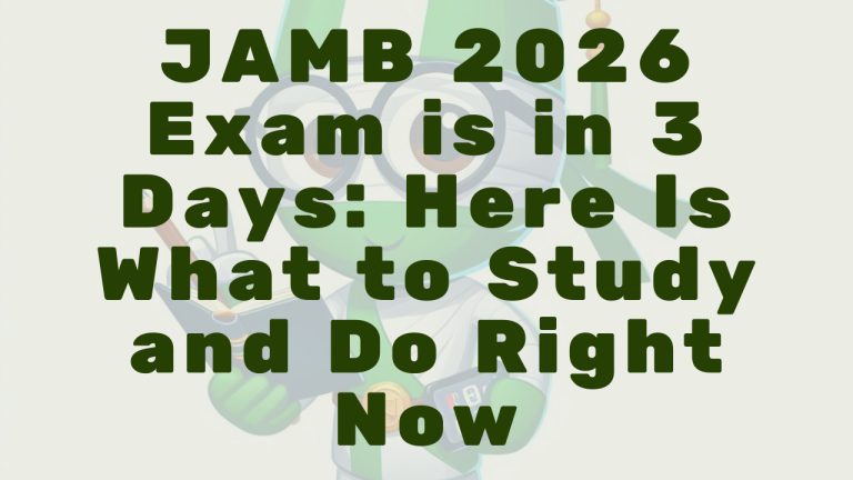 Jamb 2026 Exam Is In 3 Days Here Is What To Do - Featured Image