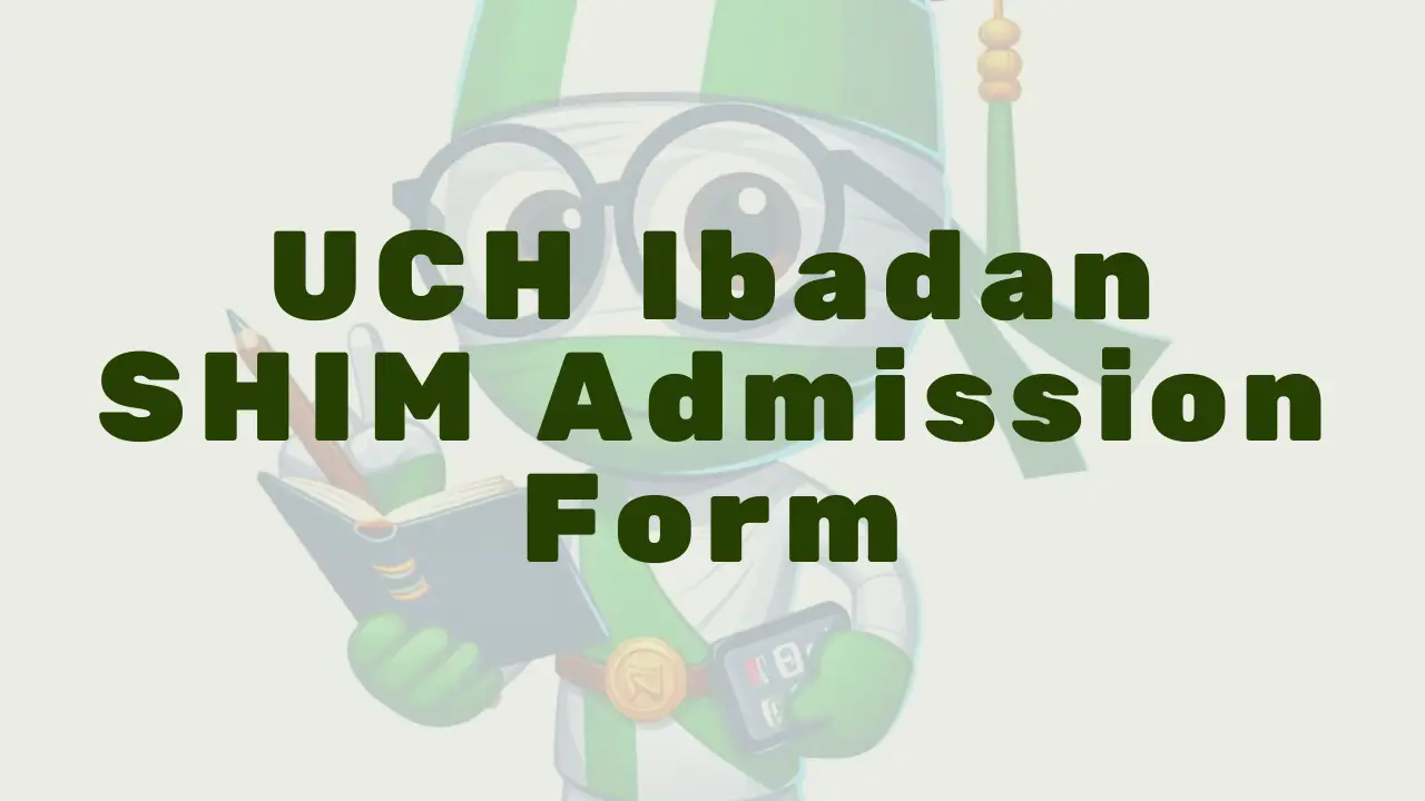 Uch Ibadan Shim Admission Form - Featured Image