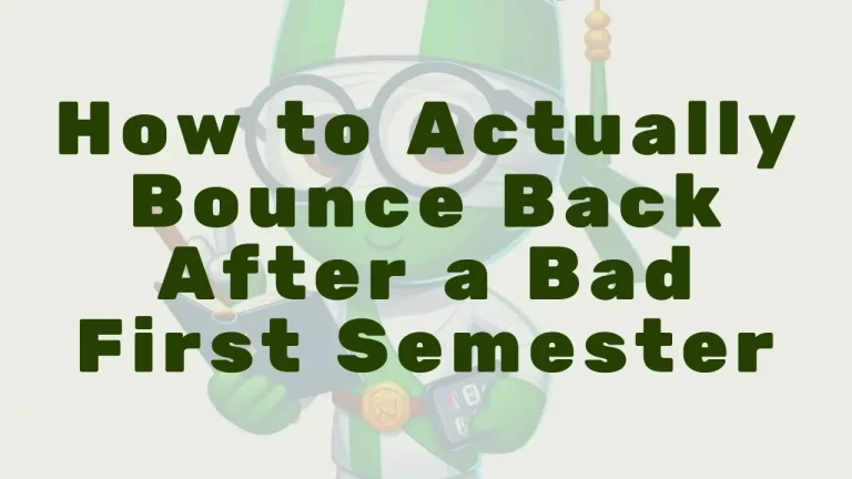 How to Actually Bounce Back After a Bad First Semester