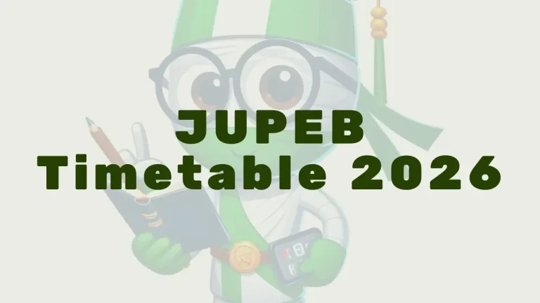 JUPEB Timetable 2026: Official Exam Schedule for All Subjects (Week 1 & Week 2)