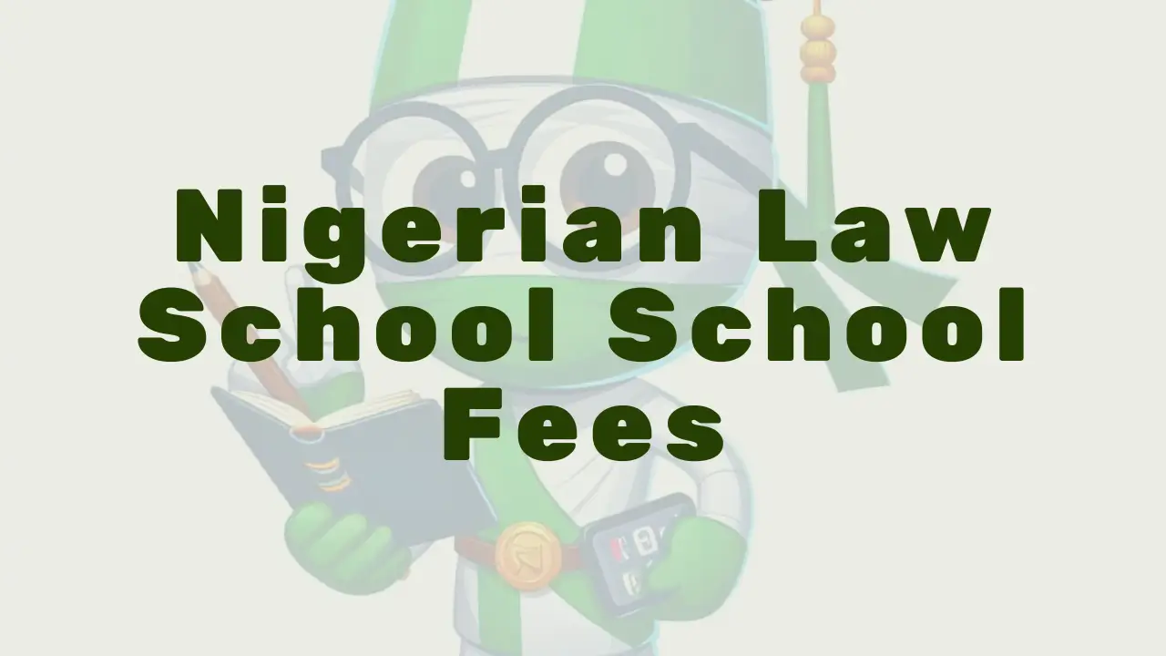 Nigerian Law School School Fees - Featured Image