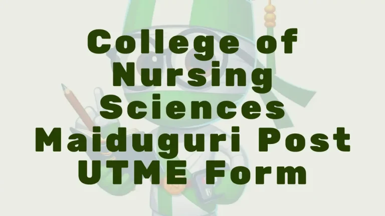 College Of Nursing Sciences Maiduguri Post Utme Form - Featured Image