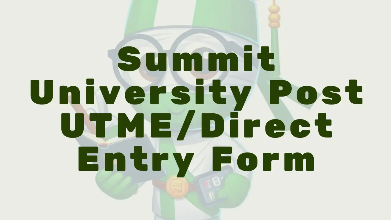 Summit University Post Utme Form - Featured Image