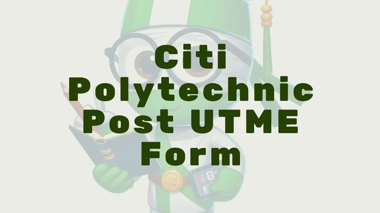 Citi Polytechnic Post Utme Form - Featured Image