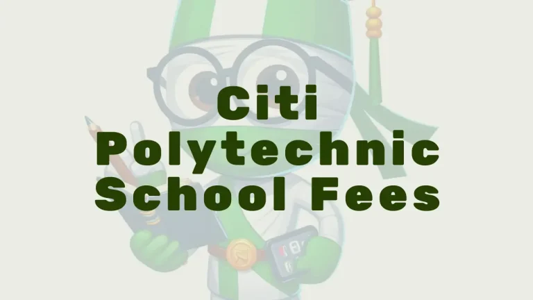 Citi Polytechnic School Fees - Featured Image