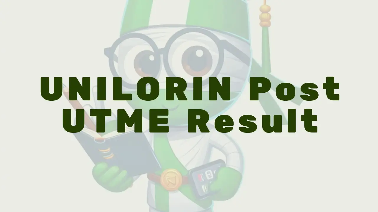 Unilorin Post Utme Result - Featured Image