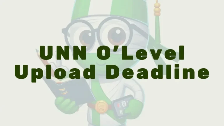 Unn Olevel Upload Deadline - Featured Image